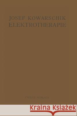 Elektrotherapie: Ein Lehrbuch Kowarschik, Josef 9783642899775 Springer