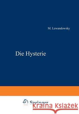 Die Hysterie M. Lewandowsky 9783642900389 Springer