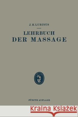 Lehrbuch Der Massage J. H J. H. Lubinus 9783642900617 Springer