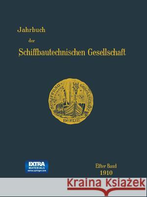 Jahrbuch der Schiffbautechnischen Gesellschaft: 11. Band Schiffbautechnische Gesellschaft 9783642901843 Springer-Verlag Berlin and Heidelberg GmbH & 