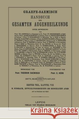 Entwicklungsgeschichte Des Menschlichen Auges M. Nussbaum 9783642902055 Springer