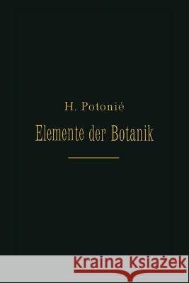 Elemente Der Botanik H. Potonie 9783642902628 Springer