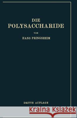Die Polysaccharide Hans Pringsheim 9783642902666 Springer