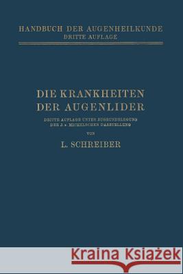 Die Krankheiten Der Augenlider Schreiber, Ludwig 9783642903786 Springer