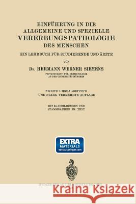 Einführung in die Allgemeine und Spezielle Vererbungspathologie des Menschen: Ein Lehrbuch für Studierende und Ärzte Hermann Werner Siemens 9783642904134 Springer-Verlag Berlin and Heidelberg GmbH & 