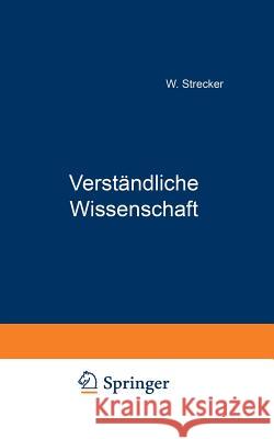 Verständliche Wissenschaft: Einführung in Die Anorganische Chemie Strecker, W. 9783642904479 Springer