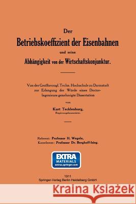 Der Betriebskoeffizient Der Eisenbahnen Und Seine Abhängigkeit Von Der Wirtschaftskonjunktur Tecklenburg, Tecklenburg 9783642904608 Springer