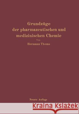 Grundzüge Der Pharmazeutischen Und Medizinischen Chemie Thoms, Hermann 9783642904684