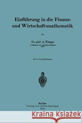 Einführung in Die Finanz- Und Wirtschaftsmathematik Timpe, A. 9783642904707 Springer