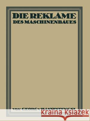 Die Reklame Des Maschinenbaues Georg Vo 9783642905070 Springer