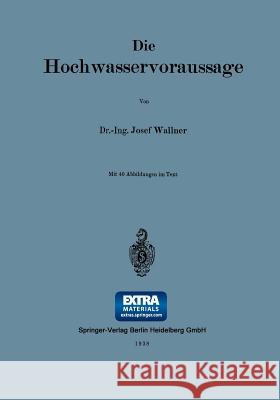 Die Hochwasservoraussage Josef Wallner 9783642905179 Springer