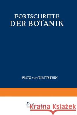 Fortschritte Der Botanik: Siebenter Band Bericht Über Das Jahr 1973 Wettstein, Fritz Von 9783642905711 Springer