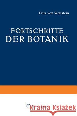 Fortschritte Der Botanik: Sechster Band Wettstein, Fritz Von 9783642905728 Springer