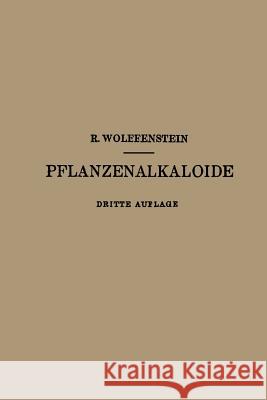 Die Pflanzenalkaloide Richard Wolffenglishstein 9783642905926 Springer