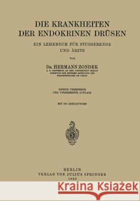 Die Krankheiten Der Endokrinen Drüsen: Ein Lehrbuch Für Studierende Und Ärzte Zondek, Hermann 9783642906015 Springer