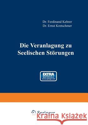 Die Veranlagung Zu Seelischen Störungen Kehrer, Ferdinand 9783642906138 Springer