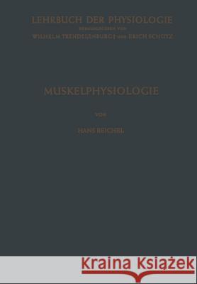 Muskelphysiologie Hans Reichel Erich Schutz Wilhelm Trendelenburg 9783642927836