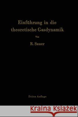 Einführung in Die Theoretische Gasdynamik Sauer, Robert 9783642927911