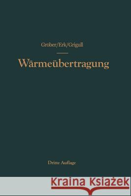 Die Grundgesetze Der Wärmeübertragung Grigull, Ulrich 9783642928581 Springer