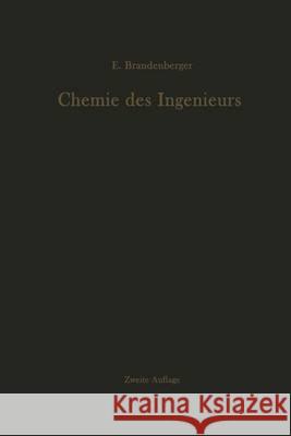 Chemie Des Ingenieurs: Grundlagen Zur Anwendung in Der Technik Brandenberger, Ernst 9783642929106 Springer