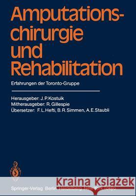 Amputationschirurgie Und Rehabilitation: Erfahrungen Der Toronto-Gruppe Gillespie, R. 9783642932625 Springer