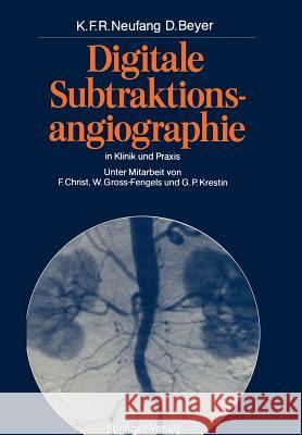 Digitale Subtraktionsangiographie in Klinik Und Praxis Friedmann, G. 9783642933592 Springer