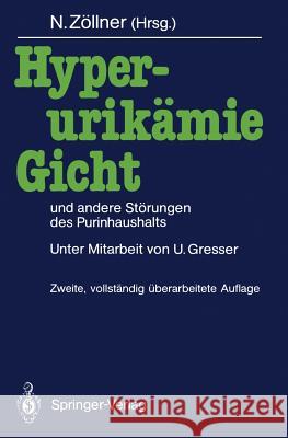 Hyperurikämie, Gicht Und Andere Störungen Des Purinhaushalts Zöllner, Nepomuk 9783642934230 Springer