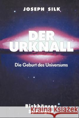 Der Urknall: Die Geburt Des Universums Duerbeck, Hilmar 9783642934810