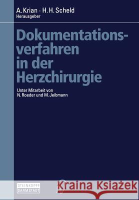 Dokumentationsverfahren in Der Herzchirurgie Krian, A. 9783642936869 Steinkopff-Verlag Darmstadt