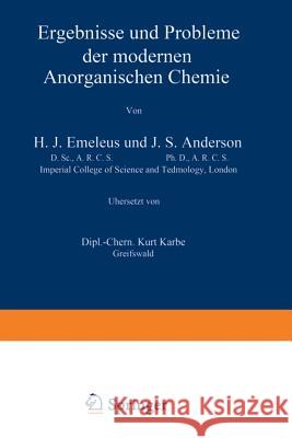 Ergebnisse Und Probleme Der Modernen Anorganischen Chemie H. J. Emelaeus J. S. Anderson Na Kurt 9783642937934 Springer