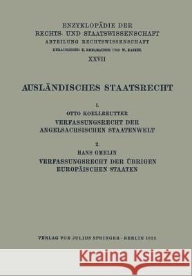 Ausländisches Staatsrecht: 1. Verfassungsrecht Der Angelsächsischen Staatenwelt Koellreutter, Otto 9783642938023 Springer