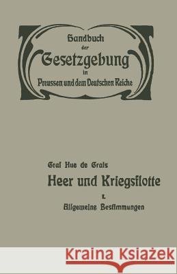 Heer Und Kriegsflotte: Allgemeine Bestimmungen Grais, Hue De 9783642938344 Springer