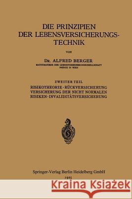 Die Prinzipien Der Lebensversicherungstechnik Berger, Alfred 9783642939174 Springer