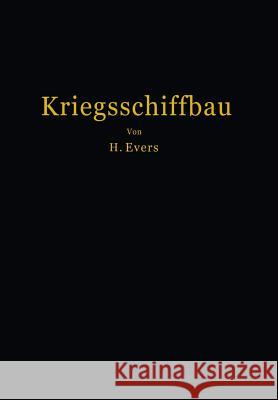 Kriegsschiffbau: Leitfaden Für Den Unterricht an Der Marineschule Evers, H. 9783642939587 Springer