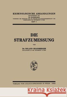 Die Strafzumessung Roland Grassberger 9783642939822 Springer