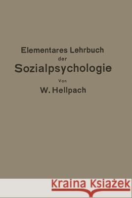 Elementares Lehrbuch Der Sozialpsychologie Willy Hellpach 9783642939938 Springer