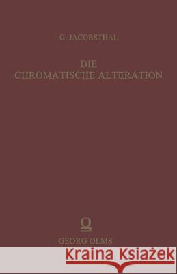 Die Chromatische Alteration Im Liturgischen Gesang Der Abendländischen Kirche Jacobsthal, Gustav 9783642940019 Springer