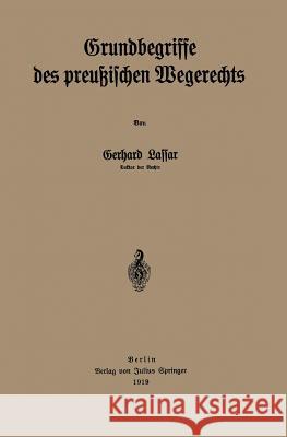 Grundbegriffe Des Preußischen Wegerechts Lassar, Gerhard 9783642940194