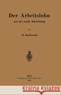 Der Arbeitslohn Und Die Soziale Entwicklung David Lewin 9783642940231 Springer