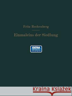 Das Einmaleins Der Siedlung: Richtzahlen Für Das Siedlungswesen Rechenberg, Fritz 9783642940835