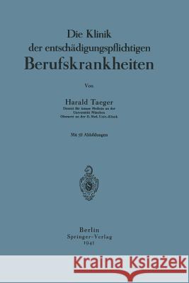 Die Klinik Der Entschädigungspflichtigen Berufskrankheiten Taeger, Harald 9783642941153 Springer