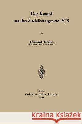Der Kampf Um Das Sozialistengesetz 1878 Ferdinant Tonnies 9783642941184