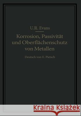 Korrosion, Passivität Und Oberflächenschutz Von Metallen Pietsch, E. 9783642945519