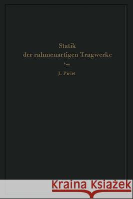 Statik Der Rahmenartigen Tragwerke Pirlet, J. 9783642945847 Springer