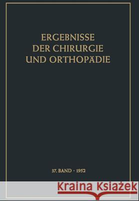 Ergebnisse Der Chirurgie Und Orthopädie Bauer, Karl Heinrich 9783642945892