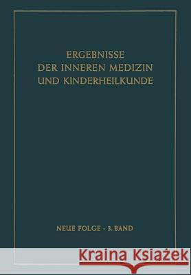 Ergebnisse Der Inneren Medizin Und Kinderheilkunde: Neue Folge Assmann, Herbert 9783642945915 Springer