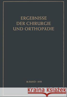 Ergebnisse Der Chirurgie Und Orthopädie Bauer, K. H. 9783642946035 Springer
