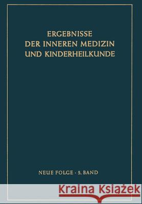 Ergebnisse Der Inneren Medizin Und Kinderheilkunde: Neue Folge Heilmeyer, L. 9783642946226 Springer