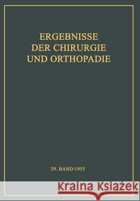 Ergebnisse Der Chirurgie Und Orthopädie Brunner, A. 9783642946431 Springer