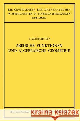 Abelsche Funktionen Und Algebraische Geometrie Fabio Conforto Wolfgang Grobner Aaldo Andreotti 9783642946707 Springer